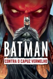 Batman: Contra o Capuz Vermelho