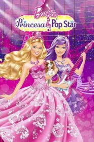 Barbie: A Princesa & A Popstar