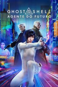 A Vigilante do Amanhã: Ghost in the Shell