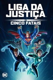 Liga da Justiça: Os Cinco Fatais