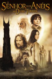 O Senhor dos Anéis: As Duas Torres – Assistir Online Dublado Grátis