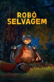 Robô Selvagem – Assistir Online Dublado Grátis