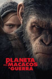 Planeta dos Macacos: A Guerra – Assistir Online Dublado Grátis