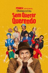 Chespirito: Sem Querer Querendo