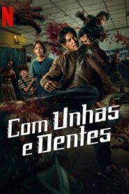 Com Unhas e Dentes