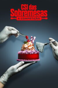 CSI das Sobremesas: A Competição: Season 1