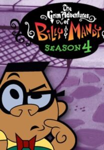 As Terríveis Aventuras de Billy e Mandy: Season 4