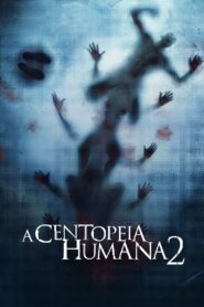 A Centopéia Humana 2